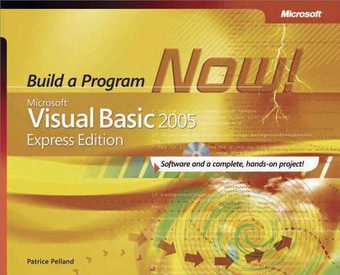 Book cover of Microsoft® Visual Basic® 2005 Express Edition: Build a Program Now!