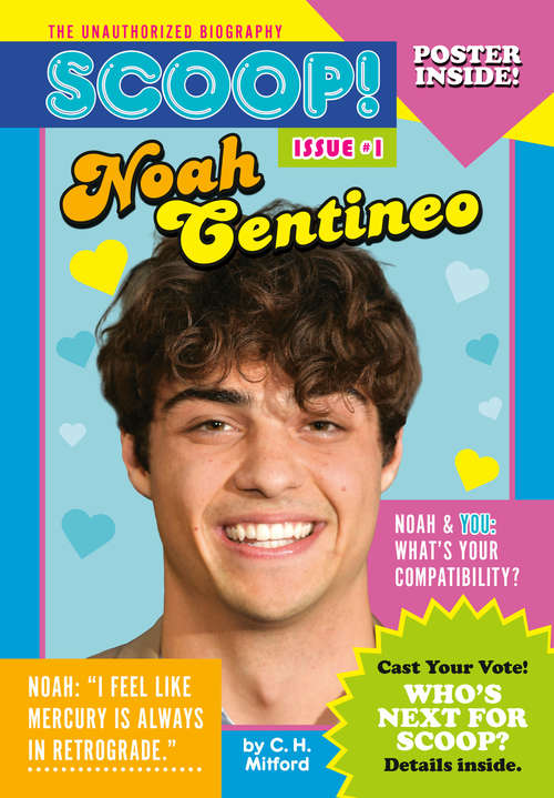 Book cover of Noah Centineo: Issue #1 (Scoop! The Unauthorized Biography #1)