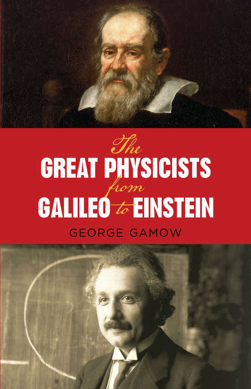Book cover of The Great Physicists from Galileo to Einstein