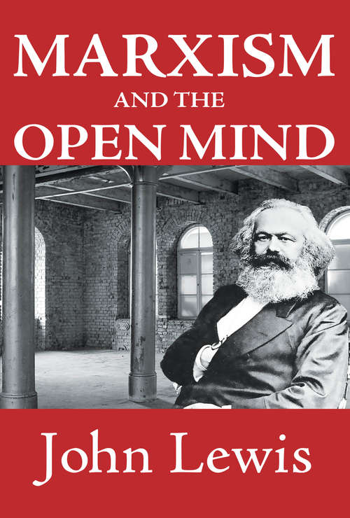 Marxism and the Open Mind (Routledge Library Editions: Marxism Ser.)