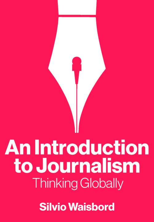 Book cover of An Introduction to Journalism: Thinking Globally