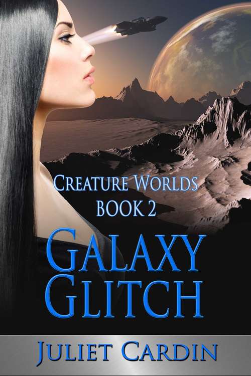 Book cover of Galaxy Glitch (Creature Worlds #2)