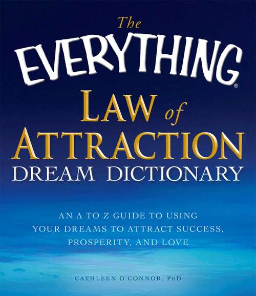 Book cover of The Everything Law of Attraction Dream Dictionary