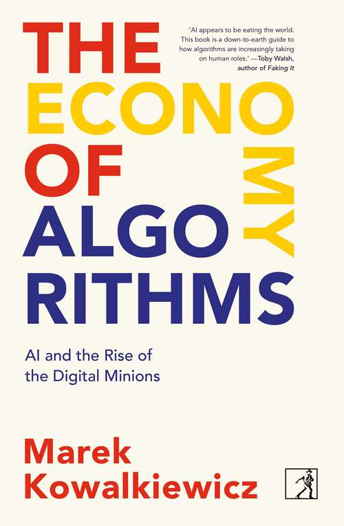 Book cover of The Economy of Algorithms: AI and the Rise of the Digital Minions
