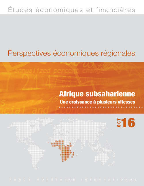 Book cover of Perspectives économiques régionales, Octobre 2016: Afrique subsaharienne Une croissance à plusieurs vitesses