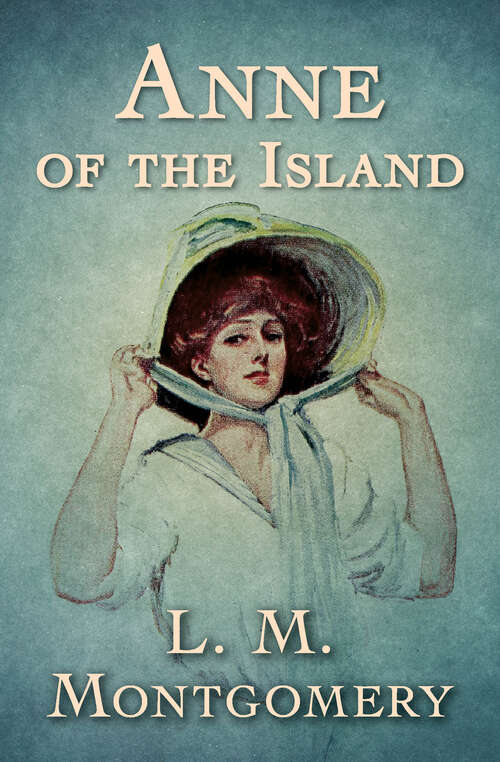 Book cover of Anne of the Island (Anne of Green Gables Series #3)