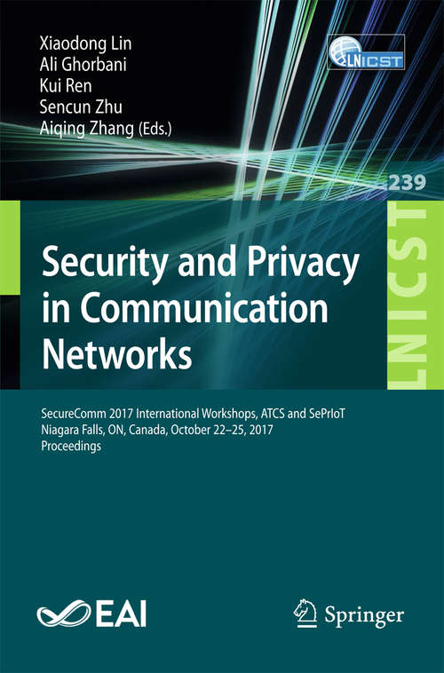 Security and Privacy in Communication Networks: 12th International Conference, Securecomm 2016, Guangzhou, China, October 10-12, 2016, Proceedings (Lecture Notes of the Institute for Computer Sciences, Social Informatics and Telecommunications Engineering #198)