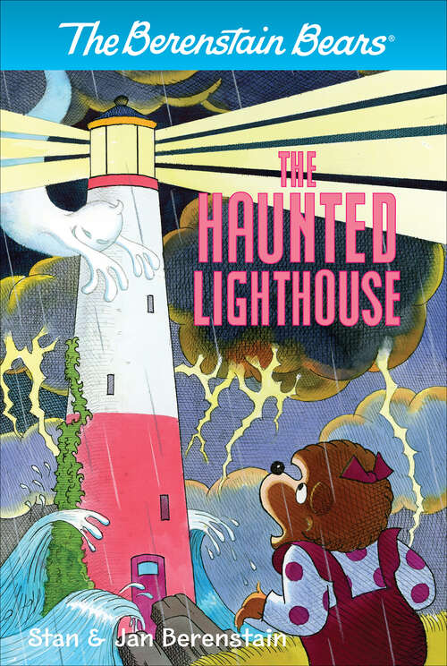 Book cover of The Berenstain Bears Chapter Book: The Haunted Lighthouse