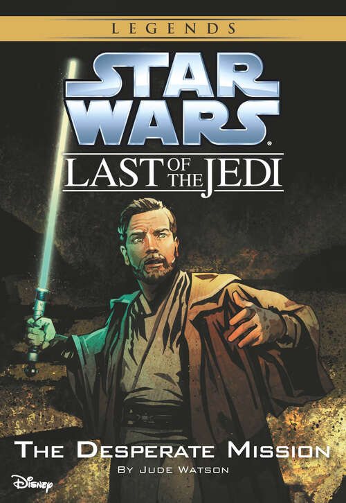 Book cover of Star Wars: The Last of the Jedi: The Desperate Mission