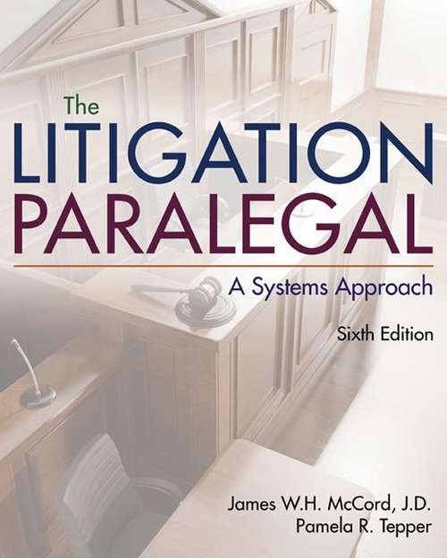 Book cover of The Litigation Paralegal: A Systems Approach (Sixth Edition)