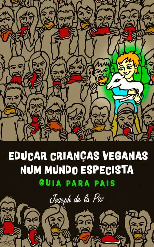 Book cover of Educar crianças veganas num mundo especista: Guia para pais