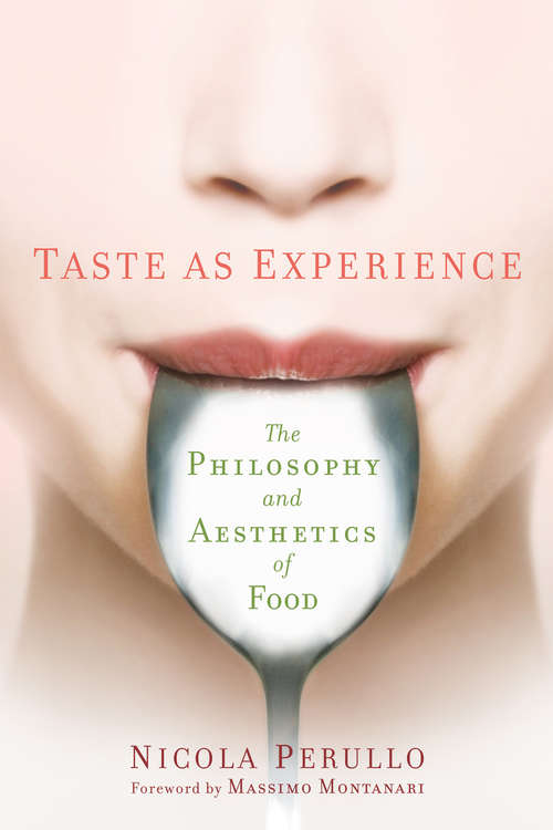 Book cover of Taste as Experience: The Philosophy and Aesthetics of Food