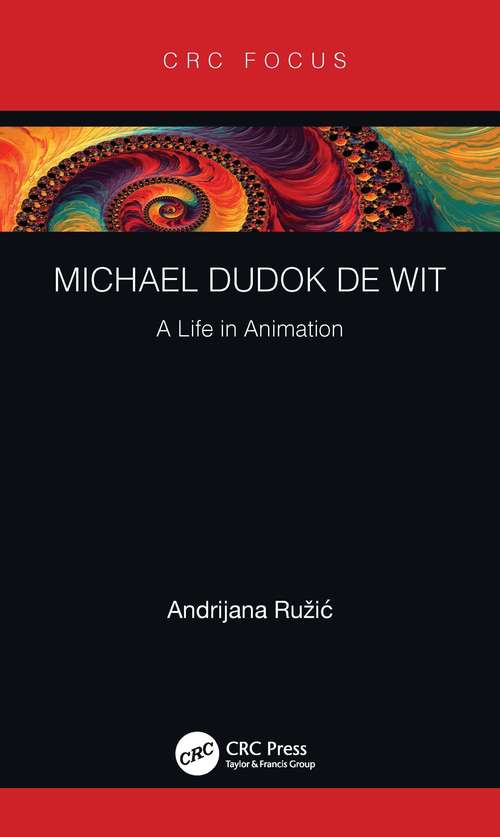Book cover of Michael Dudok de Wit: A Life in Animation