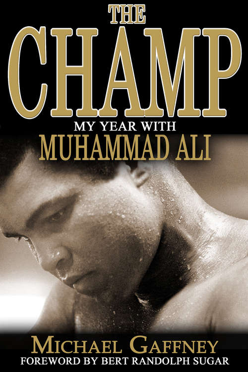 Book cover of The Champ: My Year with Muhammad Ali