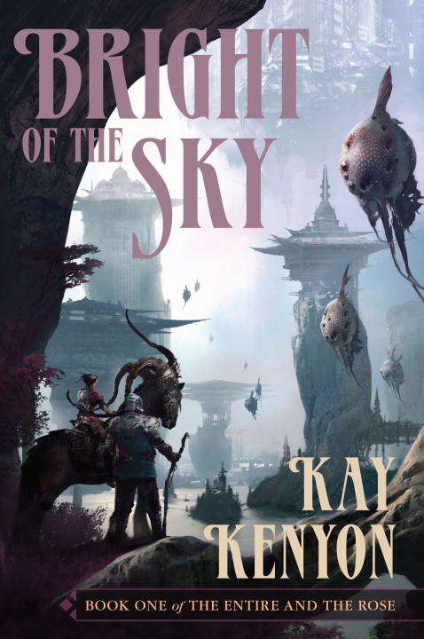 Bright of the Sky (The Entire and the Rose #1)