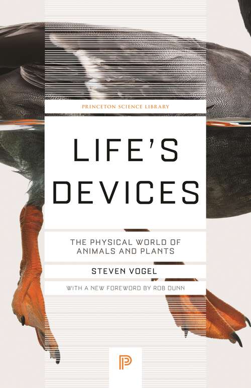 Book cover of Life's Devices: The Physical World of Animals and Plants (Princeton Science Library)