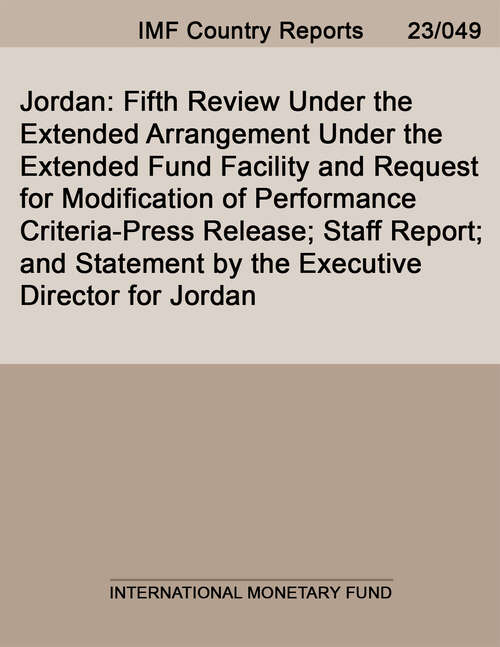Book cover of Jordan: Fifth Review Under the Extended Arrangement Under the Extended Fund Facility and Request for Modification of Performance Criteria-Press Release; Staff Report; and Statement by the Executive Director for Jordan
