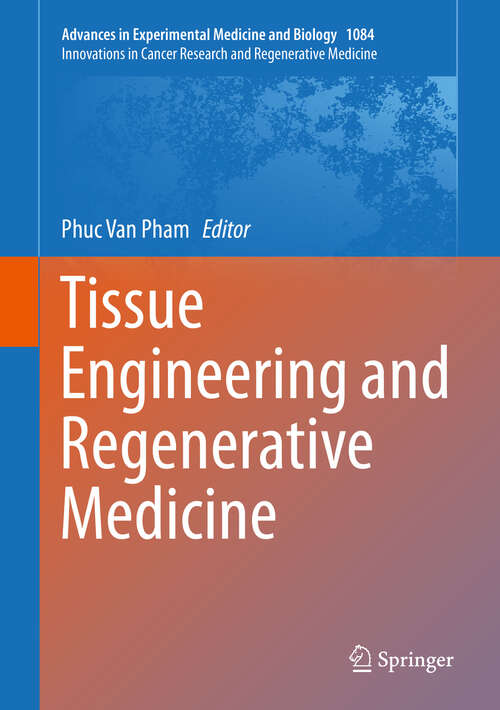 Book cover of Tissue Engineering and Regenerative Medicine (1st ed. 2019) (Advances in Experimental Medicine and Biology #1084)