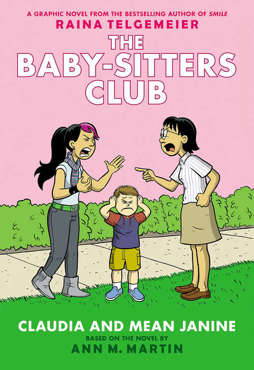 Book cover of Claudia and Mean Janine: Full-Color Edition (The Baby-Sitters Club Graphix #4)