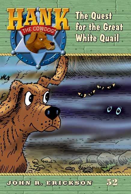 Book cover of The Quest for the Great White Quail (Hank the Cowdog Series, #52)