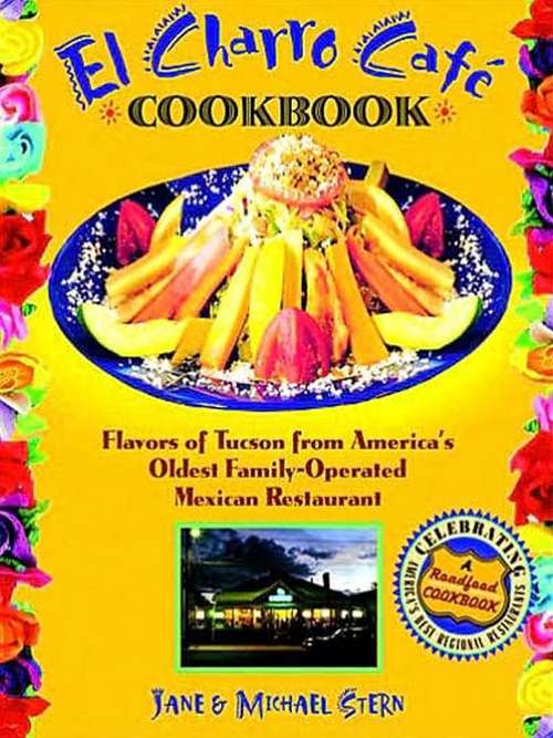 Book cover of El Charro Café Cookbook