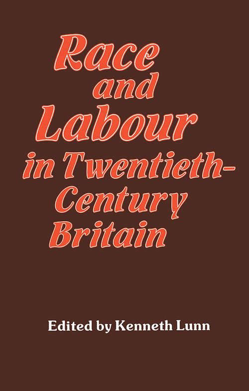 Race and Labour in Twentieth-Century Britain
