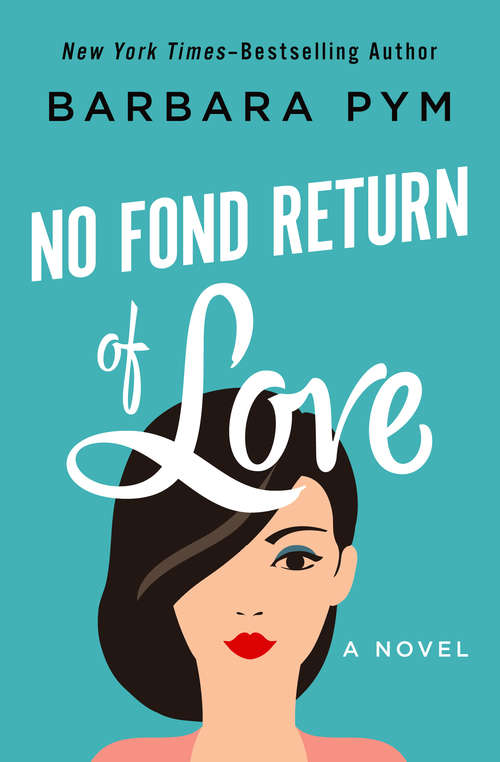 Book cover of No Fond Return of Love: A Novel (Virago Modern Classics #271)