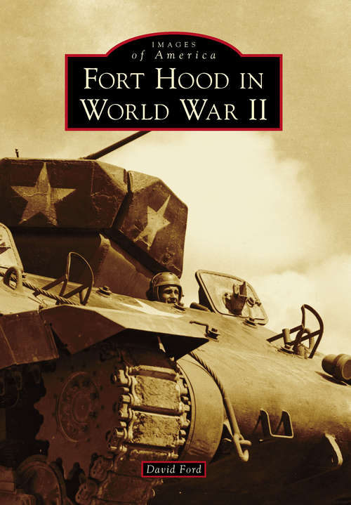Book cover of Fort Hood in World War II