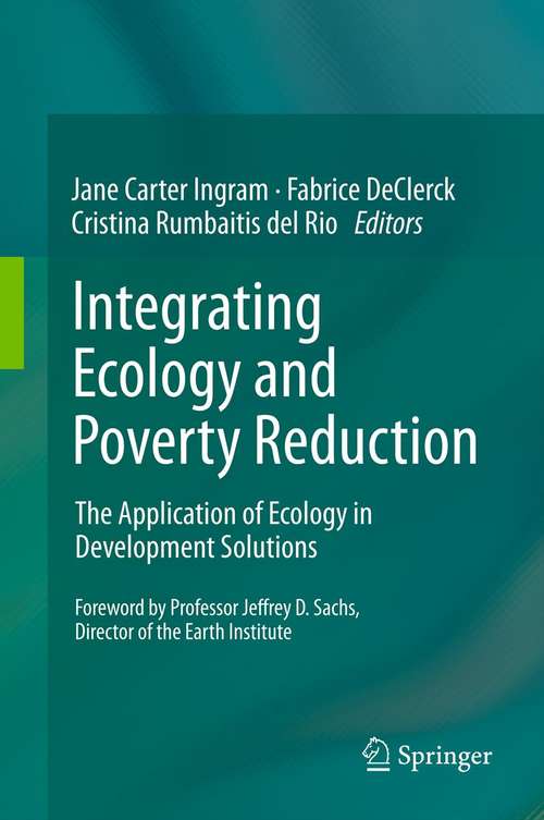 Integrating Ecology and Poverty Reduction: The Application of Ecology in Development Solutions