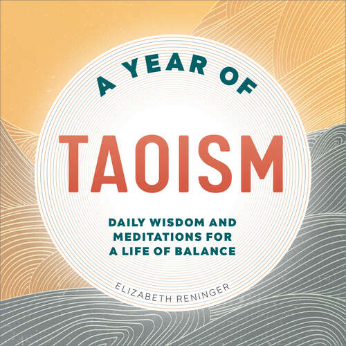 Book cover of A Year of Taoism: Daily Wisdom and Meditations for a Life of Balance (A Year of Daily Reflections)