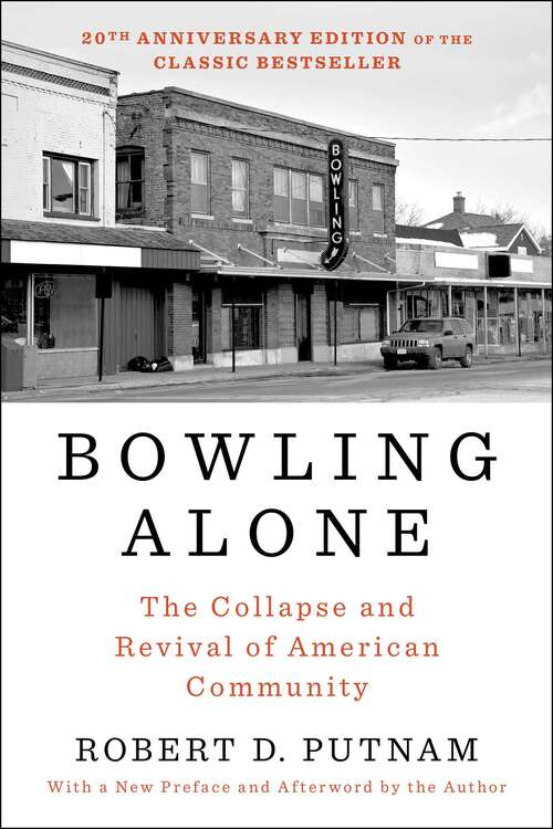 Book cover of Bowling Alone: The Collapse and Revival of American Community