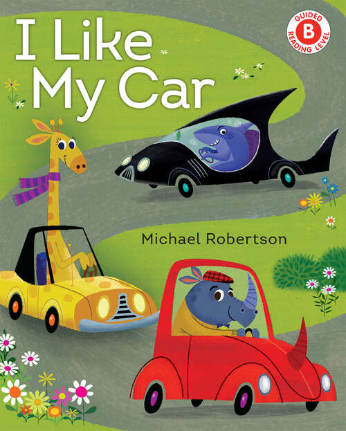 I Like My Car (I Like to Read)