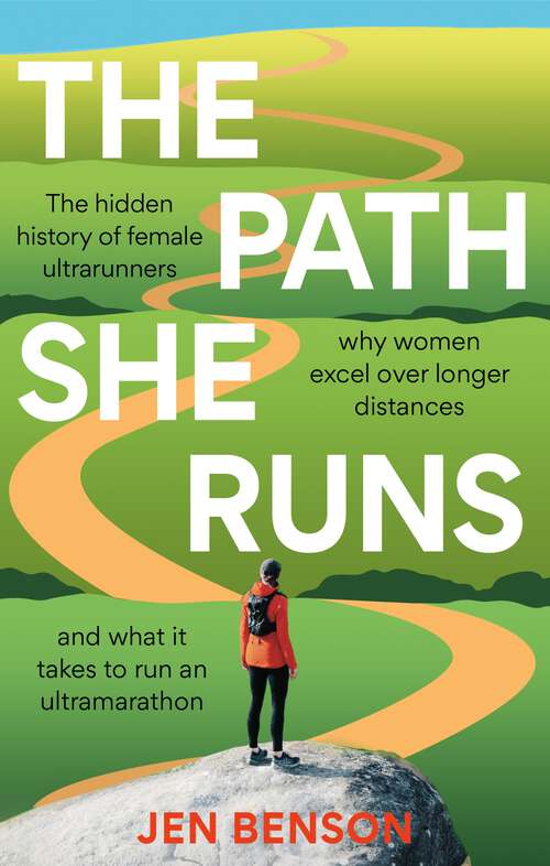 Book cover of The Path We Run: A personal history of women's ultrarunning