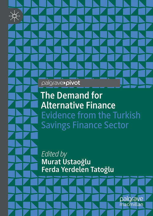 Book cover of The Demand for Alternative Finance: Evidence from the Turkish Savings Finance Sector
