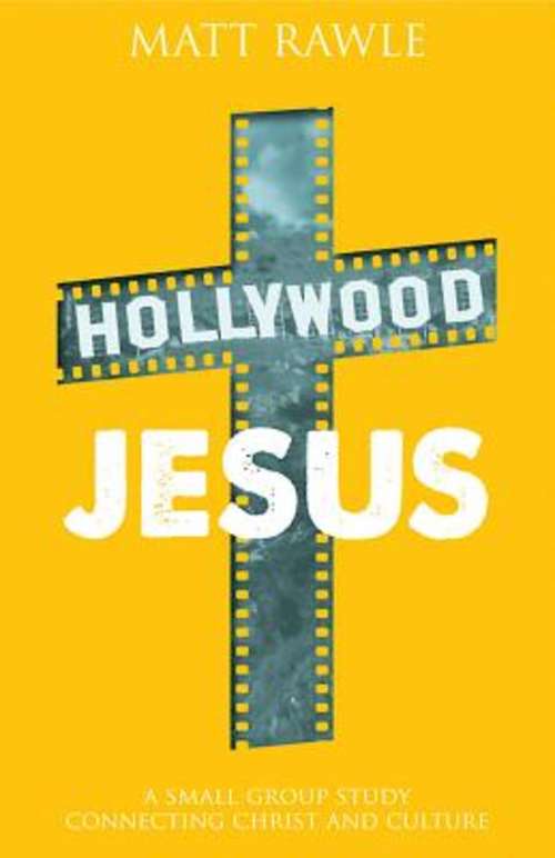 Book cover of Hollywood Jesus: A Small Group Study Connecting Christ and Culture (Hollywood Jesus)