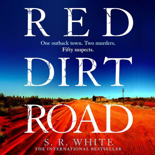 Book cover of Red Dirt Road: 'A rising star of Australian crime fiction ' SUNDAY TIMES