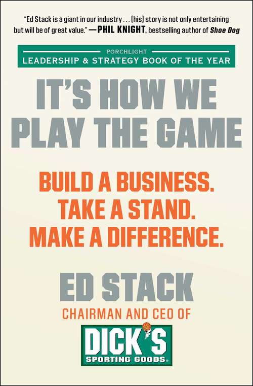 Book cover of It's How We Play the Game: Build a Business. Take a Stand. Make a Difference.