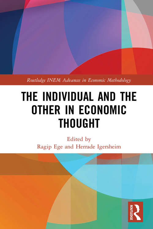 Book cover of The Individual and the Other in Economic Thought: An Introduction (Routledge INEM Advances in Economic Methodology)