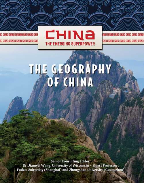 The Geography of China (China: The Emerging Superpower)
