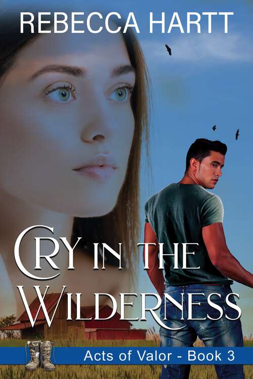 Book cover of Cry in the Wilderness: Romantic Suspense (Acts of Valor #3)