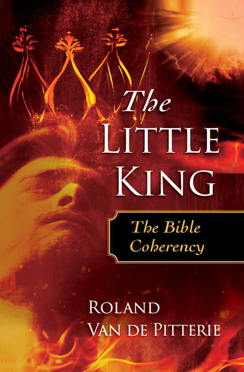 Book cover of The Little King: The Bible Coherency