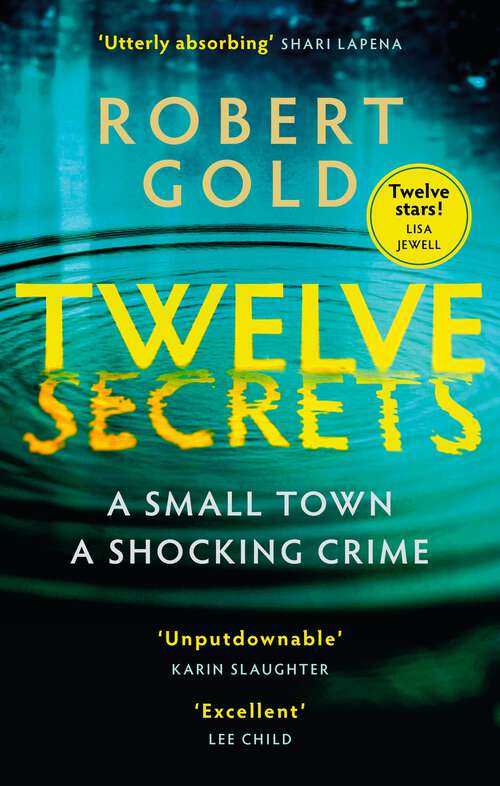 Book cover of Twelve Secrets: 'I couldn't put it down for a single second' LISA JEWELL (Ben Harper #1)