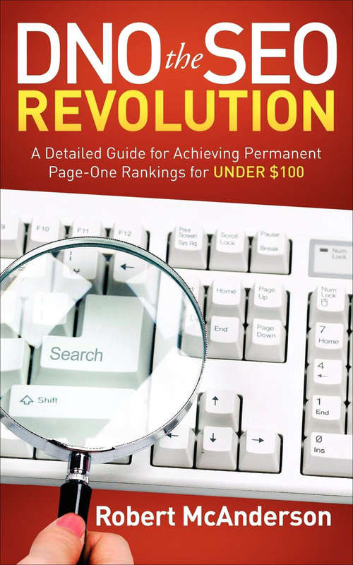 Book cover of DNO the SEO Revolution: A Detailed Guide for Achieving Permanent Page-One Rankings for Under $100