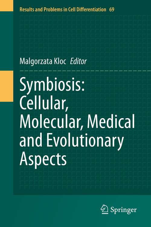 Book cover of Symbiosis: Cellular, Molecular, Medical and Evolutionary Aspects (1st ed. 2020) (Results and Problems in Cell Differentiation #69)