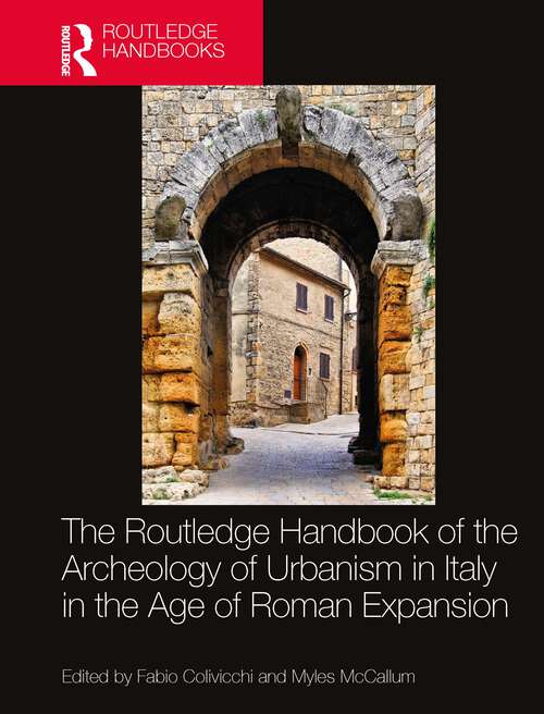 Book cover of The Routledge Handbook of the Archaeology of Urbanism in Italy in the Age of Roman Expansion