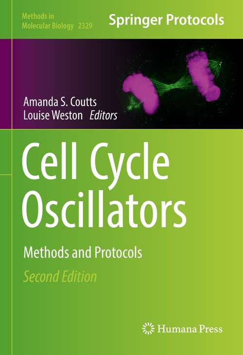 Cell Cycle Oscillators: Methods and Protocols (Methods in Molecular Biology #2329)