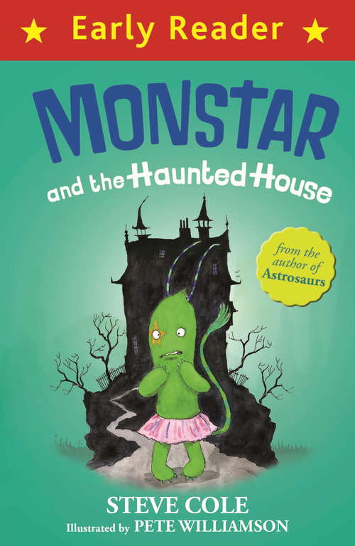 Book cover of Monstar and the Haunted House (Early Reader)