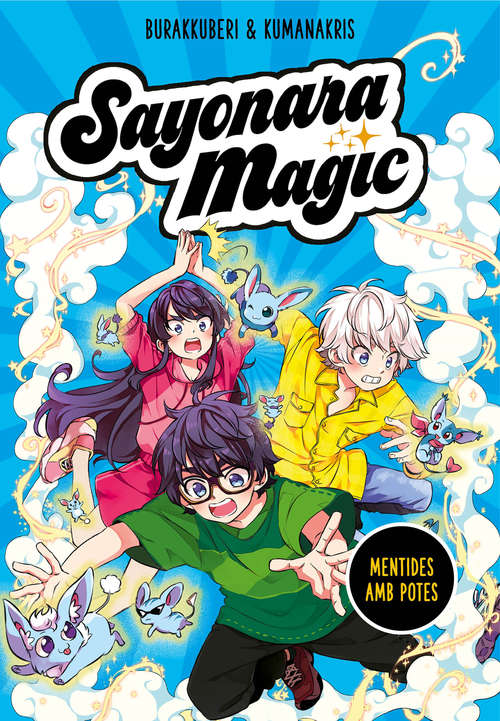 Book cover of Sayonara Magic 3. Mentides amb potes (Sayonara Magic: Volumen 3)