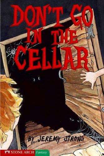 Don't Go In The Cellar