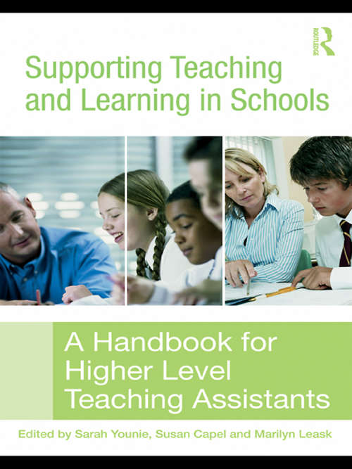 Supporting Teaching and Learning in Schools: A Handbook for Higher Level Teaching Assistants